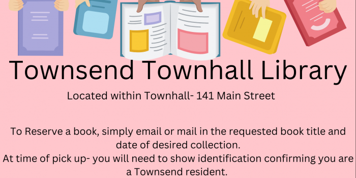 Townsend Townhall Library Located within Townhall- 141 Main Street To Reserve a book, simply email or mail in the requested book title and date of desired collection. At time of pick up- you will need to show identification confirming you are a Townsend resident. IMPORTANT INFO: Check out Times are for 30 days. Three books are eligible to be reserved at one time. Extensions are available if no future reservations are in place. Delays in returns will result in loss of lending privileges For a full list of the available books, please visit the Towns website or stop into Townhall for the list For a full list of the available books, please visit the Towns website or stop into Townhall for the list For information or questions, please contact Townhall via phone at 302-378-8082 or via email at townhall@townsend.delaware.gov